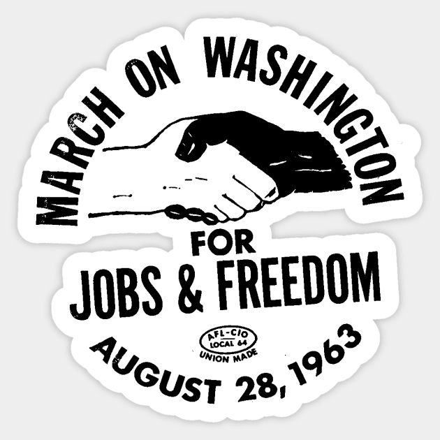 March on Washington for Jobs and Freedom Sticker by truthtopower